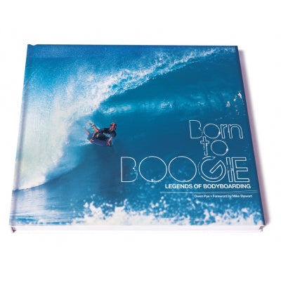 Born to Boogie Legends of Bodyboarding Book - Buy online today at Down the Line Surf. International shipping available.